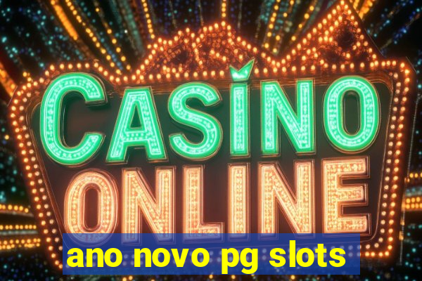 ano novo pg slots